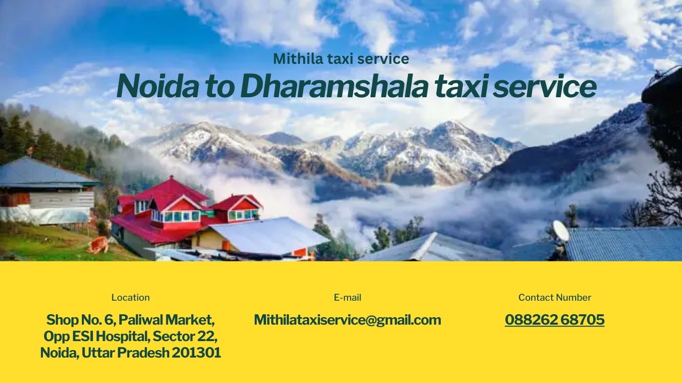 Noida to Dharamshala Taxi Service in Noida